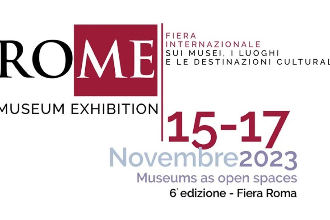 RO.ME -Museum Exhibition - Fiera Internazionale sui musei, i luoghi e le destinazioni culturali Dal 15 al 17 novembre 2023 FIERA ROMA