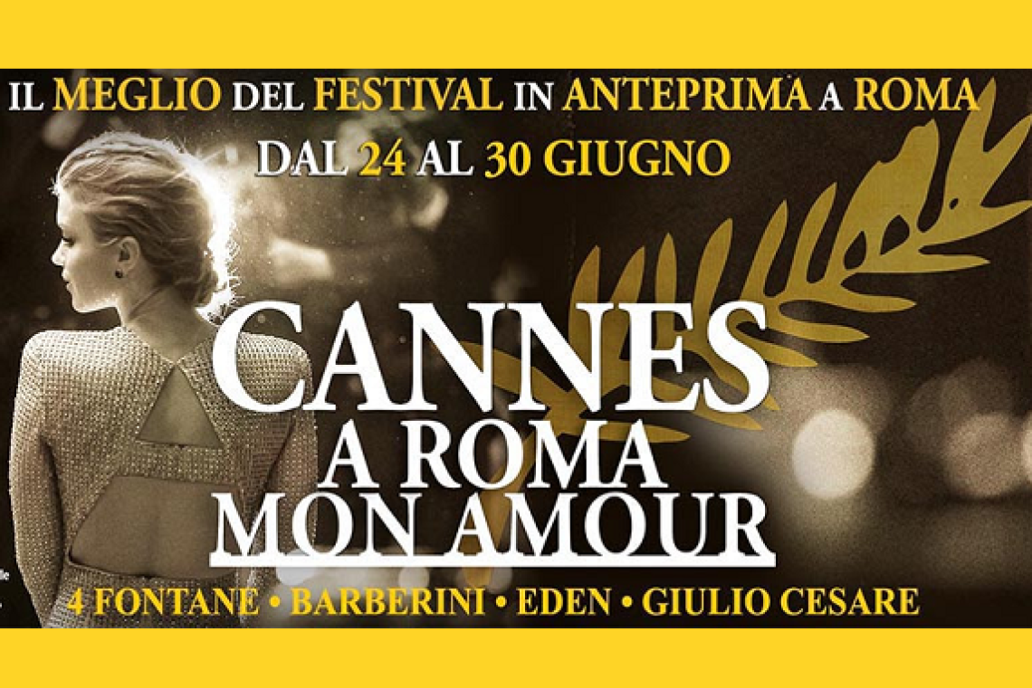 Cannes a Roma Mon Amour !
