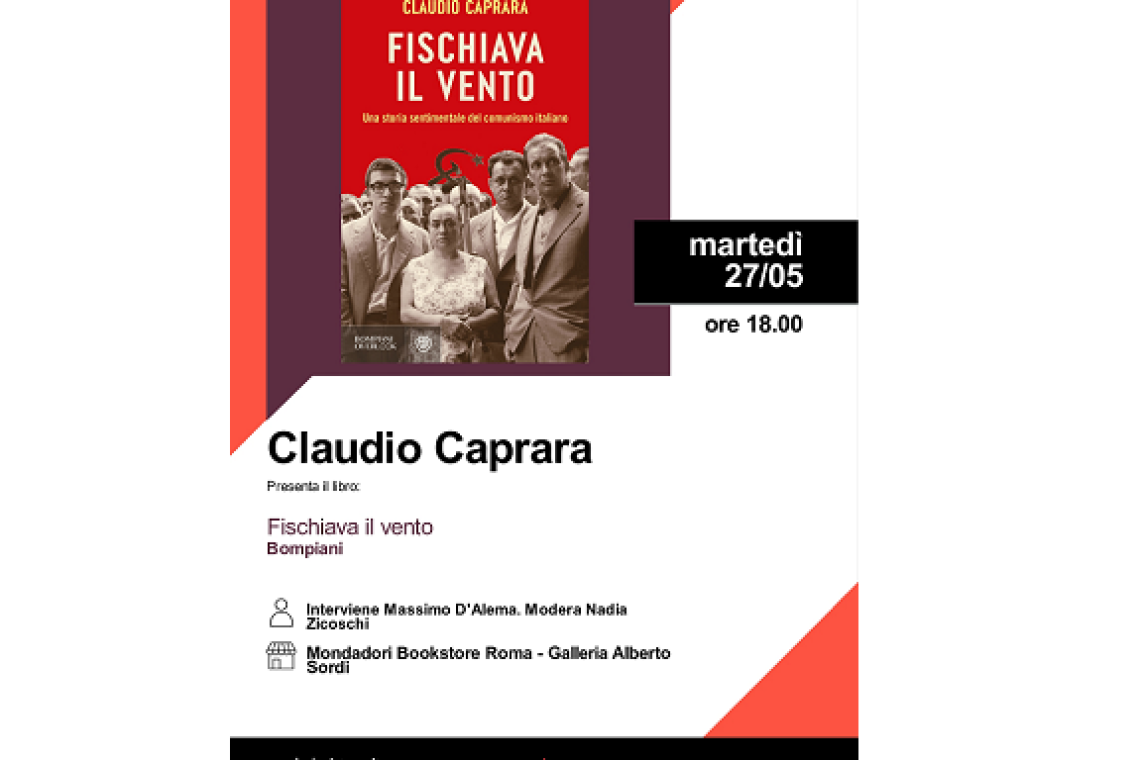 Presentazione del libro di Claudio Caprara &quot;Fischiava il vento&quot; Bompiani - Con M. D'Alema, modera N.Zicoschi