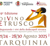 Torna a Tarquinia il DiVino Etrusco Dal 21 al 24 e dal 28 al 30 agosto 2025 sette giornate tra vino, cultura e territorio