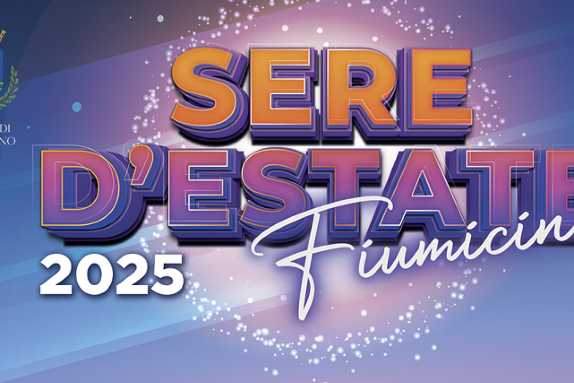Fiumicino -  &quot;Sere d'Estate 2025&quot;
