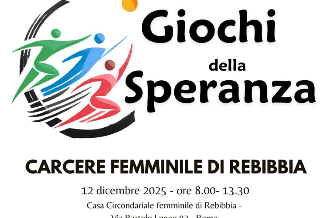 A Rebibbia tornano i  “Giochi della Speranza”.  Venerdì 12 dicembre  2ª edizione della &quot;piccola olimpiade in carcere”.