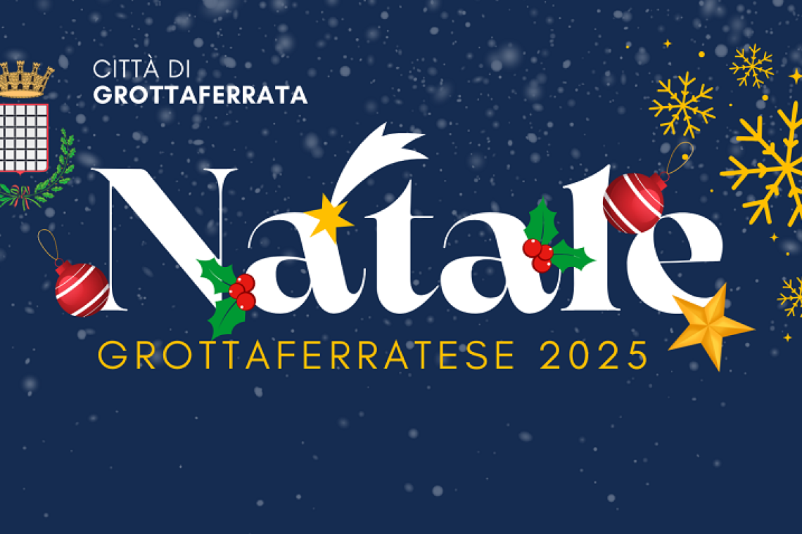 Natale Grottaferratese 2025: un mese di eventi tra cultura e divertimento per tutte le età