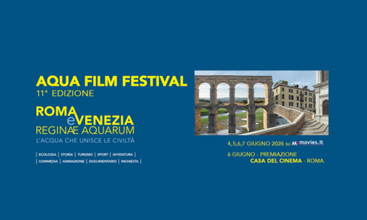 XI edizione AQUA FILM FESTIVAL 2026 - Dal 4 al 7 giugno 2026