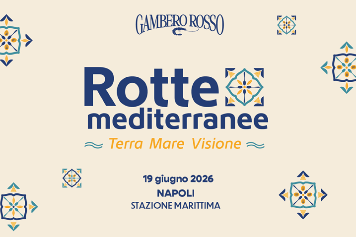 Gambero Rosso celebra quarant’anni di racconto gastronomico con “Rotte Mediterranee”