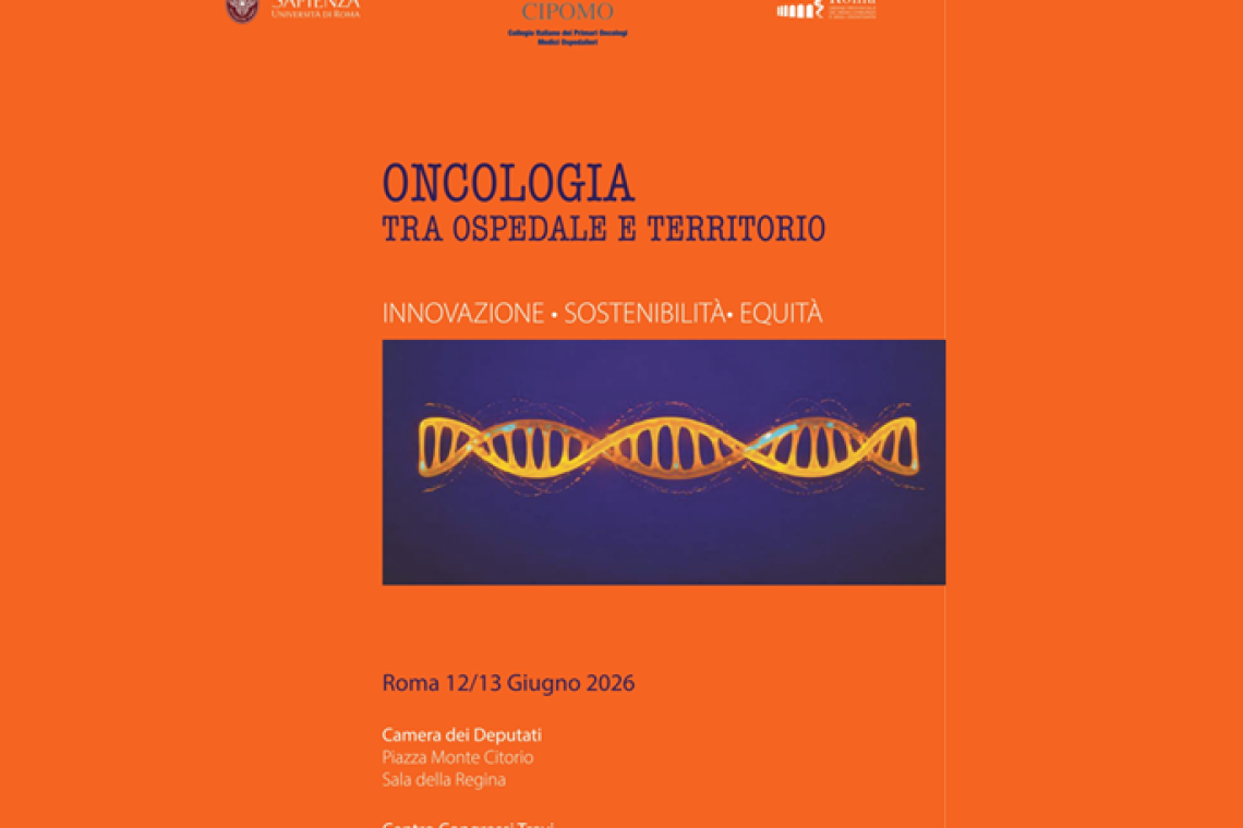 Salute: a Roma il convegno "oncologia tra ospedale e territorio" - 12 e 13 giugno 2026