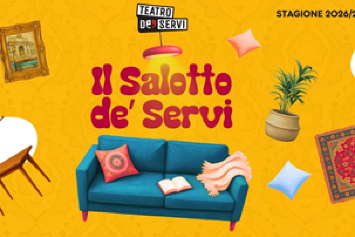 Al Teatro de’ Servi - In arrivo la Nuova Stagione 2026/2027