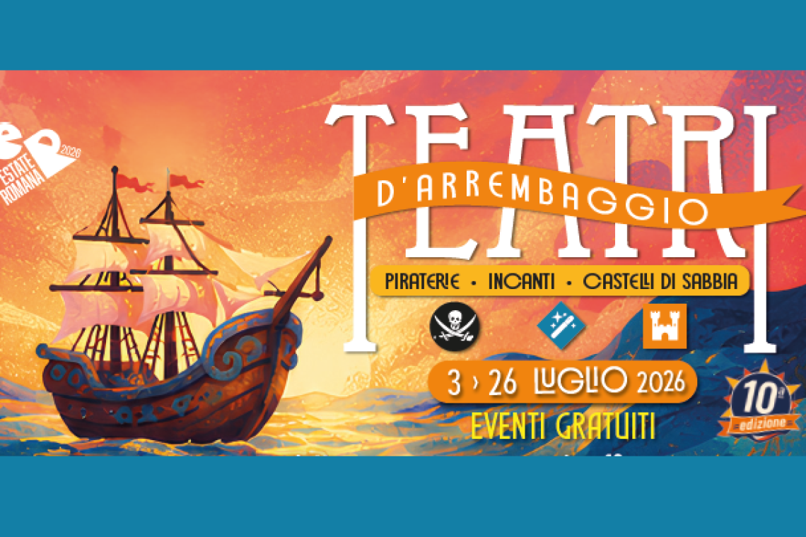 Teatri d’Arrembaggio 2026: a Ostia 16 eventi gratuiti tra comicità, teatro ragazzi e laboratori (3–26 luglio)