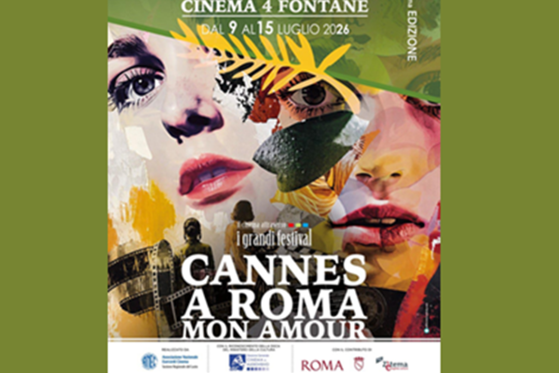 Il cinema attraverso i grandi festival Cannes a Roma Mon Amour  XXXI Edizione Dal 9 al 15 luglio 2026