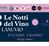 Le Notti del Vino arrivano nel cuore del borgo antico di Lanuvio: appuntamento il 31 luglio e il 1° agosto
