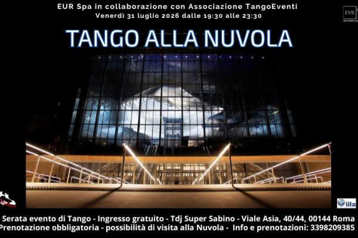 La Nuvola dell'EUR apre le sue porte al Tango per una notte  in cui si sposeranno la grande architettura e il ballo più famoso del mondo
