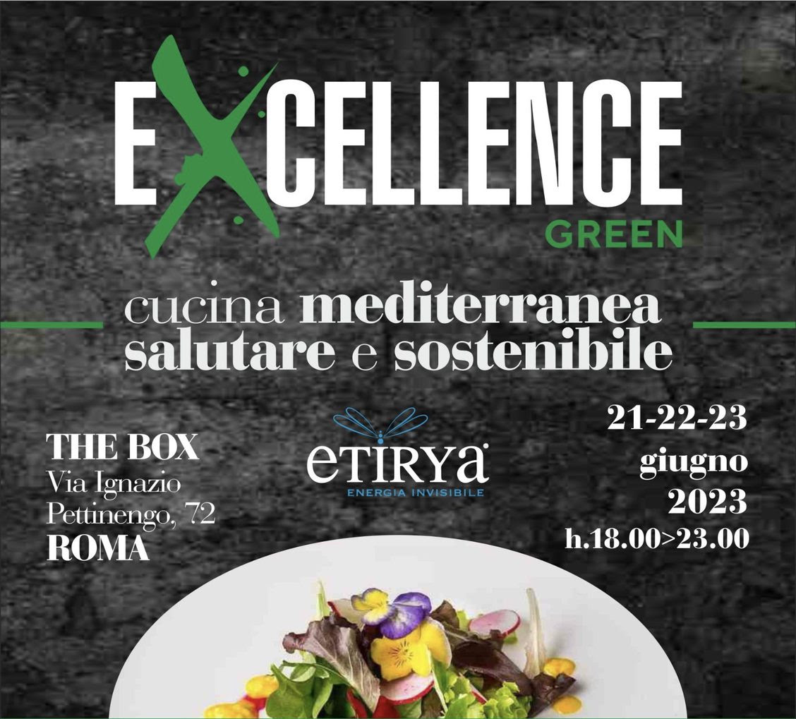 Excellence Green - L’evento sulla cucina mediterranea salutare e sostenibile