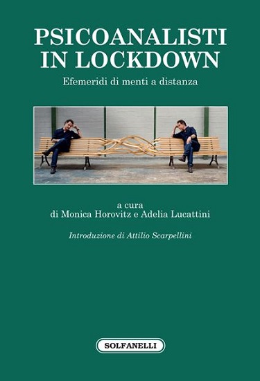 Roma - Psicoanalisi - Venerdì 7 ottobre Monica Horovitz e Adelia Lucattini presentano "Psicoanalisti in lockdown